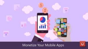 Monetize mobile apps