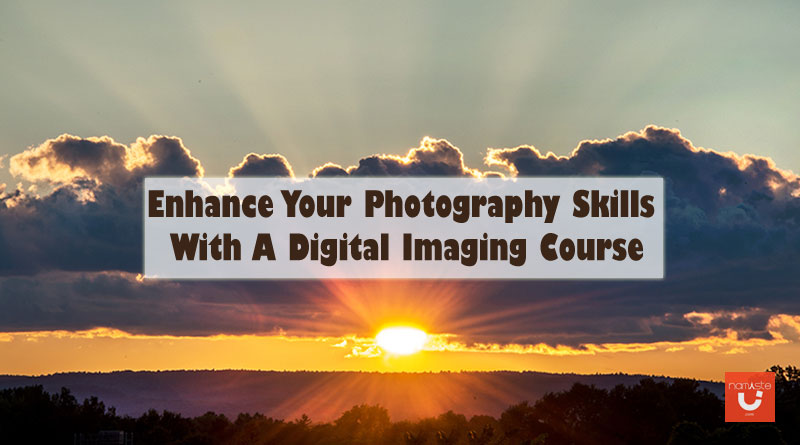 Photography Skills With A Digital Imaging Course
