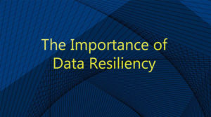 Data Resiliency