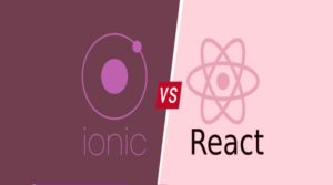 Ionic or React