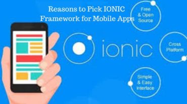 Reasons to Pick IONIC Framework for Mobile Apps