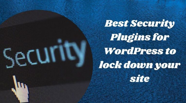Best Security Plugins for WordPress to lock down your site