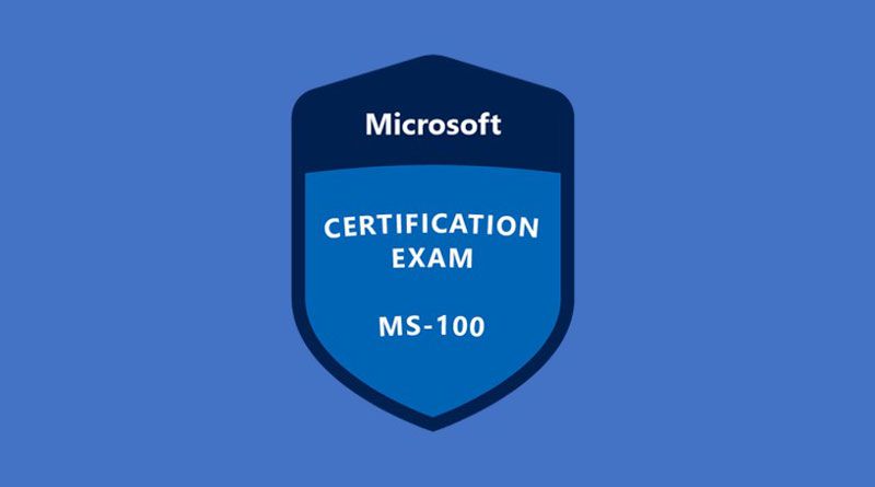 Microsoft MS-100 Exam
