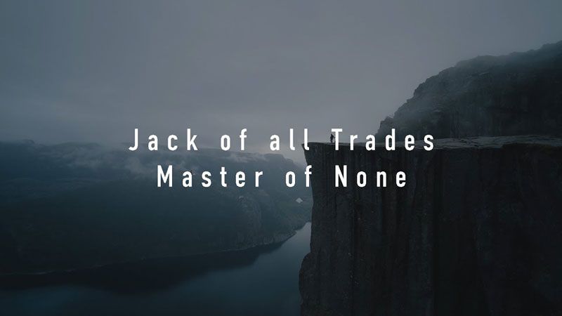 Jack of All Trades, Master of None